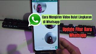 Cara Mengirim Video Bulat Lingkaran di Whatsapp