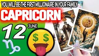 Capricorn ️YOU WILL BE THE FIRST MILLIONAIRE IN YOUR FAMILY  horoscope for today JUNE 12 2024 ️