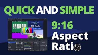 How to Change OBS Studio Aspect Ratio in 60 Seconds  169 to 916 Mobile Format