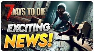 7 Days to Die 1.0 - EXCITING News Dont Miss Out