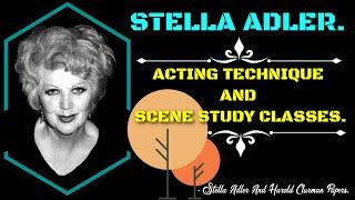 Stella Adler Acting Technique And Scene Study Classes And Rare Interview With Stella Adler.