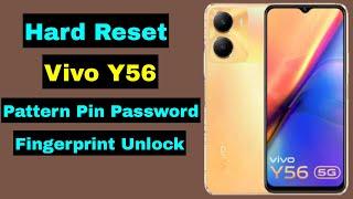 How To Hard Reset Vivo Y56 5G  Vivo Y56 Remove Screen Lock Pattern Pin Password Fingerprint Unlock