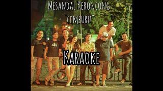 Mesandal Keroncong - Cemburu  Karaoke 