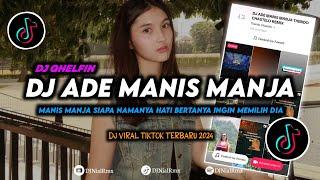 DJ Ade Manis Manja Remix Viral TikTok Terbaru 2024 Full Bass