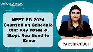 NEET PG 2024 Counselling Schedule Released Key Dates and Process