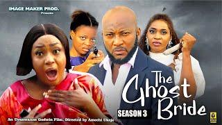 THE GHOST BRIDE SEASON 3 LIZZY GOLD NEW MOVIE - 2024 LATEST NIGERIAN NOLLYWOOD MOVIES