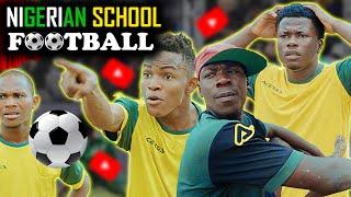 NIGERIAN SCHOOL FOOTBALL  High School Worst Class Episode 9