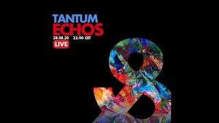 Tantum - Echos Live - 2020-08-28 - LF026