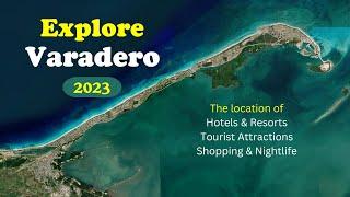 VARADERO 2023 - The location of hotels tourist attractions and more