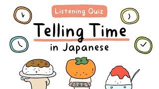 Telling Time in Japanese - Listening Quiz