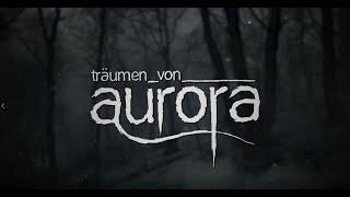 träumen von aurora - sturmgeweiht OFFICIAL LYRICVIDEO