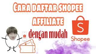 Cara daftar Shopee Affiliate dengan mudah #shopee