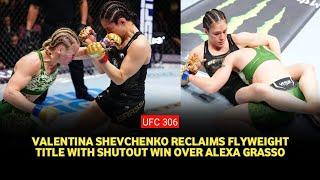 UFC 306 result Valentina Shevchenko reclaims flyweight title after brutal submission of AlexaGrasso