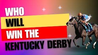 Picking the 2024 Kentucky Derby winner Kentucky Derby Picks and Analysis