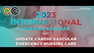 International Webinar of Nursing 2023 UPDATE CARDIOVASCULAR EMERGENCY NURSING CARE