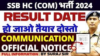 FINAL RESULT DATE SSB HC COMMUNICATION HEAD CONSTABLE COMMUNICATION FINAL RESULT DATE CUT OFF 2024