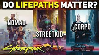 Cyberpunk 2077 - Do LIFEPATHS ACTUALLY MATTER? Corpo vs Streetkid vs Nomad