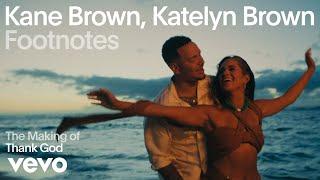 Kane Brown Katelyn Brown - The Making of Thank God Vevo Footnotes