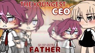 The youngest CEO is my sons unkown FATHER Gacha Life Mini Movie GLMM