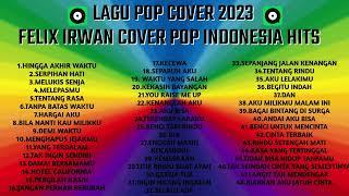FELIX IRWAN COVER POP INDONESIA HITS 2022