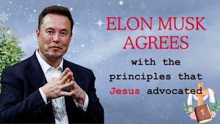 ELON MUSK AGREE WITH THE PRINCIPLES THAT JESUS ADVOCATED #elonmusk #jesus #masih