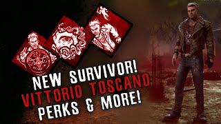 *NEW SURVIVOR* VITTORIO TOSCANO PERK BREAKDOWNS AND MORE  Dead By Daylight