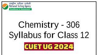 cuet ug 2024chemistry syllabusclass 12