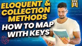 How to Map Collections Using The mapWithKeys Method - Mastering Eloquent & Collection Methods