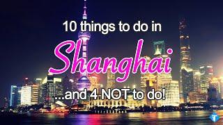 Shanghai Travel - China Travel Informations 10 Things To Do in Shanghai