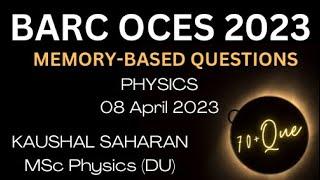 BARC 2023 PHYSICS 70+ MEMORY BASED QUESTIONS Part1BARC RECRUITMENT 2023BARC PAPER ANALYSIS