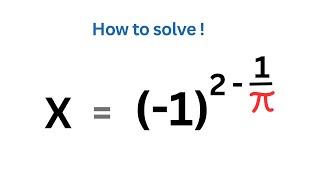 Nice Math problem = -1^2-1pi