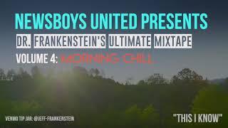 Newsboys UNITED - Dr. Frankensteins Ultimate Mixtape Vol. 4 MORNING CHILL