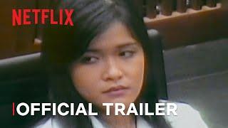 Ice Cold Murder Coffee and Jessica Wongso  Official Trailer  Netflix