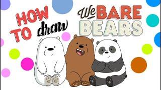 How to draw We bare bears - COMO DIBUJAR A LOS OSOS ESCANDALOSOS - Step by step