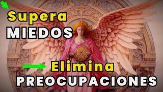 ELIMINA el  MIEDO y la PREOCUPACIÓN  EJERCICIO PODEROSO del ARCÁNGEL del Amor de Dios  CHAMUEL 