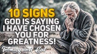 10 Signs That God is Saying I Have Chosen You for Greatness Christian Motivation
