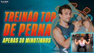 Treino completo rápido e intenso para pernas  Apenas 30 minutos