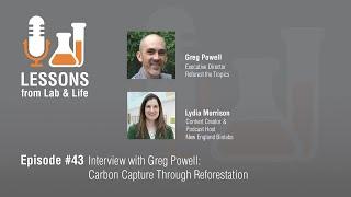 Episode 43 Interview with Greg Powell Carbon Capture Through Reforestation