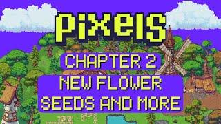 Pixels - New Flowers Seeds Clothing and more - Chapter 2 #pixelscreator
