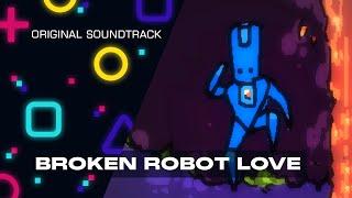 BROKEN ROBOT LOVE — Menu Theme 