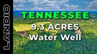 TENNESSEE Land for Sale • 9.3 Acres with Water Well • LANDIO