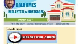 CalHomes Ramana Reddy Real Estate Loans Radio Show October 22nd 2016 Full Episode