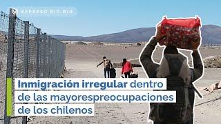 Inmigración irregular dentro de las mayores preocupaciones de los chilenos