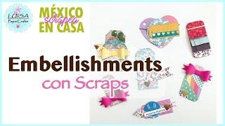 Embellishments con Scraps  México Scrapea en Casa