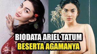 BIODATA ARIEL TATUM BESERTA AGAMANYA  BERITA ARTIS TERKINI