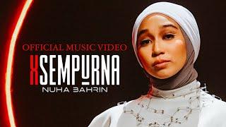 Nuha Bahrin - XSempurna Offcial Music Video