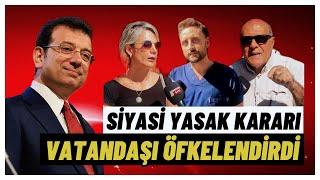 İMAMOĞLUNA SİYASİ YASAK Vatandaşlar Ekrem İmamoğluna Sahip Çıktı #ekremimamoğlu #sokakröportajı