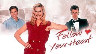 Follow Your Heart 1999  Full Rom-Com Movie - Ted McGinley Brenda Epperson Jack Scalia