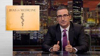 Bias In Medicine Last Week Tonight with John Oliver HBO