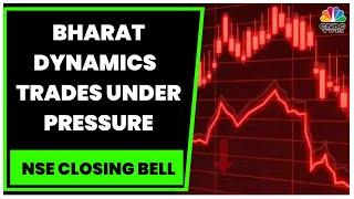 Bharat Dynamics Stock Trades Under Pressure Heres Why  NSE CLOSING BELL  CNBS TV18